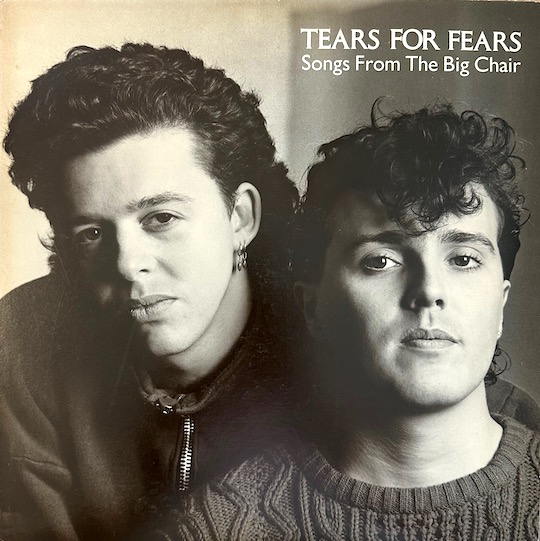 Tears For Fears – Songs From The Big Chair