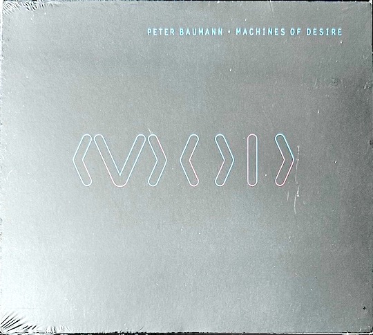 Peter Baumann – Machines Of Desire