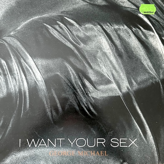 George Michael – I Want Your Sex