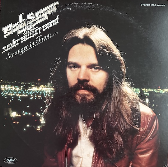 Bob Seger & The Silver Bullet Band* – Stranger In Town