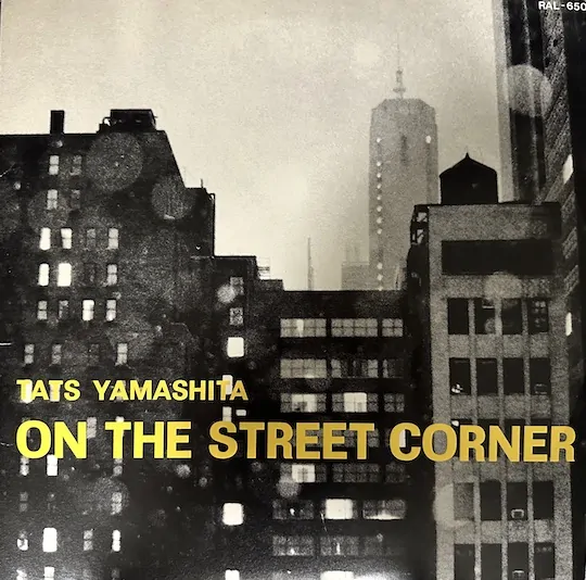 Tats Yamashita – On The Street Corner