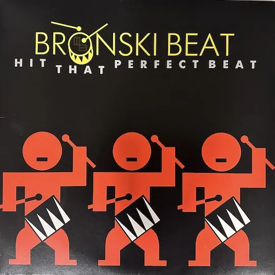 Bronski Beat – Hit That Perfect Beat