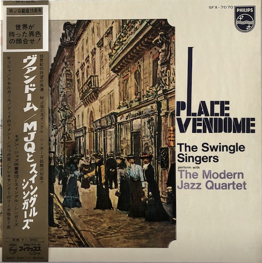 The Swingle Singers* / The Modern Jazz Quartet – Place Vendôme