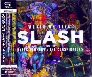 Slash feat. Myles Kennedy And The Conspirators – World On Fire - SHM-CD