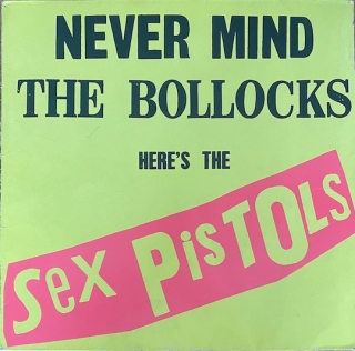 Sex Pistols ‎– Never Mind The Bollocks Here's The Sex Pistols